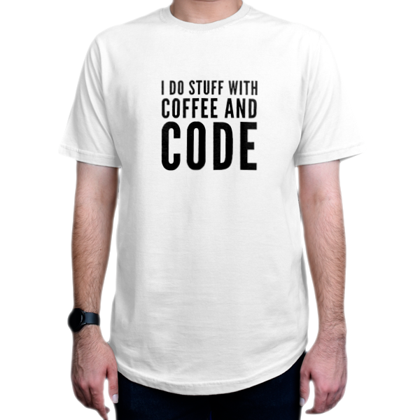 تیشرت برنامه نویسی طرح I Do Stuff with Coffee and Code